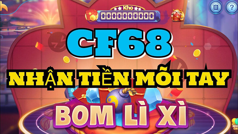 Giới thiệu về game Bom lì xì CF68 club